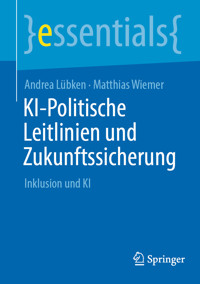 KI-Politische Leitlinien und Zukunftssicherung - Andrea Lübken - E-Book
