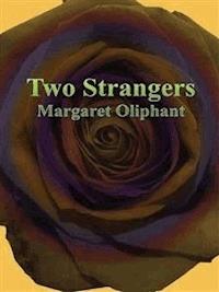 Two Strangers - Margaret Oliphant - E-Book