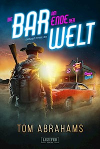 DIE BAR AM ENDE DER WELT - Tom Abrahams - E-Book