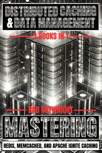 Distributed Caching & Data Management - Rob Botwright - E-Book