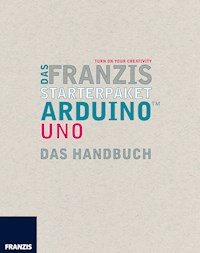 Das Franzis Starterpaket Arduino Uno - Fabian Kainka - E-Book