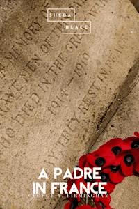 A Padre in France - George A. Birmingham - E-Book