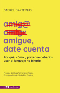 Amigue, date cuenta - Gabriel D'Artemius - E-Book