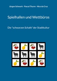 Spielhallen und Wettbüros - Jürgen Schwark - E-Book