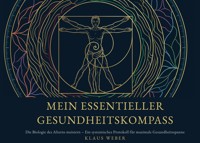 Mein Essentieller Gesundheitskompass - Klaus Weber - E-Book