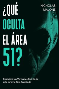 ¿Qué Oculta el Área 51? - Nicholas Malone - E-Book