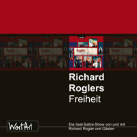 Richard Rogler, Roglers Freiheit - Richard Rogler - Hörbuch