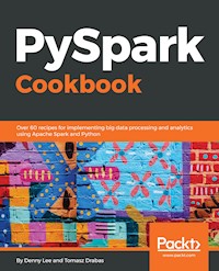 PySpark Cookbook - Denny Lee - E-Book