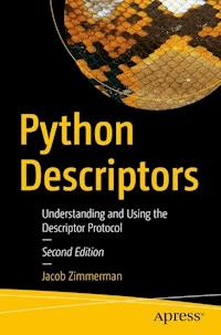Python Descriptors - Jacob Zimmerman - E-Book