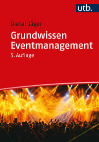 Grundwissen Eventmanagement - Dieter Jäger - E-Book