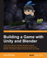 Building a Game with Unity and Blender - Lee Zhi Eng - E-Book