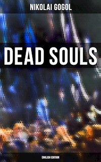 Dead Souls (English Edition) - Nikolái Gógol - E-Book