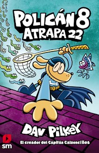 Policán 8. Atrapa 22 - Dav Pilkey - E-Book