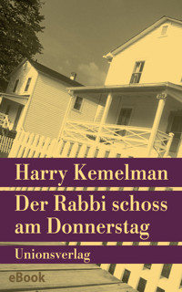 Der Rabbi schoss am Donnerstag - Harry Kemelman - E-Book
