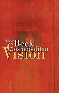 Cosmopolitan Vision - Ulrich Beck - E-Book
