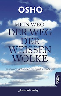 Mein Weg: Der Weg der weißen Wolke - Osho - E-Book