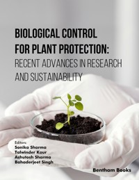 Biological Control for Plant Protection: Recent Advances in Research and Sustainability - Editors: Sonika Sharma - E-Book