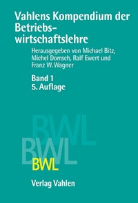 Vahlens Kompendium der Betriebswirtschaftslehre Bd. 1 -  - E-Book