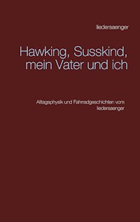 Hawking, Susskind, mein Vater und ich - Ulf Renner - E-Book