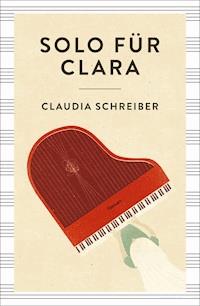 Solo für Clara - Claudia Schreiber - E-Book
