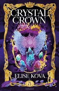 Crystal Crown (Die Chroniken von Solaris 5) - Elise Kova - E-Book