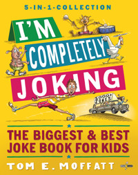 I'm Completely Joking - Tom E. Moffatt - E-Book