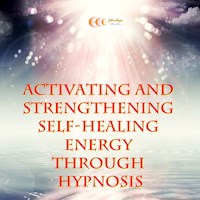 Activating and strengthening self-healing energy through hypnosis - Michael Bauer - Hörbuch