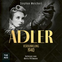 Adler - Verdunklung 1940 - Stephan Weichert - Hörbuch
