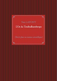 L'Os du Toufoulkanthrope - Yves Lafont - E-Book