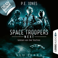 Neu Terra - Space Troopers Next, Folge 1 (Ungekürzt) - P. E. Jones - Hörbuch