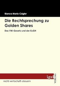 Die Rechtsprechung zu Golden Shares - Bianca Maria Czigler - E-Book