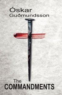 The Commandments - Óskar Guðmundsson - E-Book