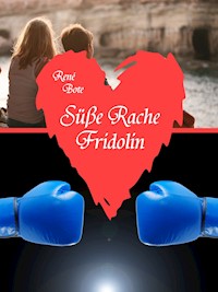 Süße Rache Fridolin - René Bote - E-Book