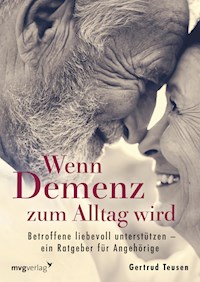Wenn Demenz zum Alltag wird - Gertrud Teusen - E-Book