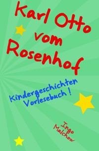 Karl Otto vom Rosenhof - Ingo Malchow - E-Book