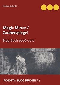 Magic Mirror / Zauberspiegel - Heinz Schott - E-Book