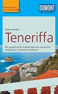 DuMont Reise-Taschenbuch Reiseführer Teneriffa - Dieter Schulze - E-Book