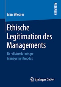 Ethische Legitimation des Managements - Marc Wiesner - E-Book