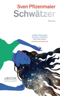 Schwätzer - Sven Pfizenmaier - E-Book