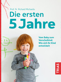 Die ersten 5 Jahre - Richard Michaelis - E-Book