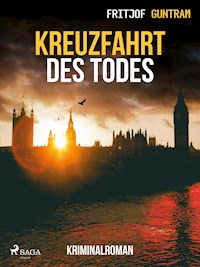 Kreuzfahrt des Todes - Kriminalroman - Fritjof Guntram - E-Book