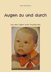 Augen zu und durch - Peter Niemielcorz - E-Book