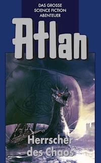 Atlan 9: Herrscher des Chaos (Blauband) - Hans Kneifel - E-Book