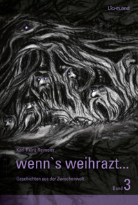 wenn's weihrazt... Band 3 - Karl-Heinz Reimeier - E-Book