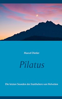 Pilatus - Marcel Dietler - E-Book