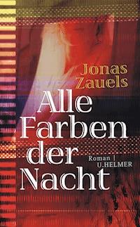 Alle Farben der Nacht - Jonas Zauels - E-Book