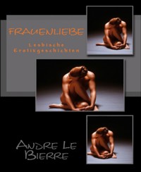 Frauenliebe - Andre Le Bierre - E-Book