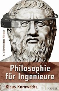 Philosophie für Ingenieure - Klaus Kornwachs - E-Book