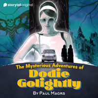 The Mysterious Adventures of Dodie Golightly - Paul Magrs - Hörbuch