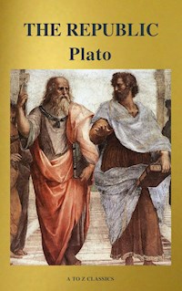 The Republic ( Active TOC, Free Audiobook) (A to Z Classics) - Plato - E-Book